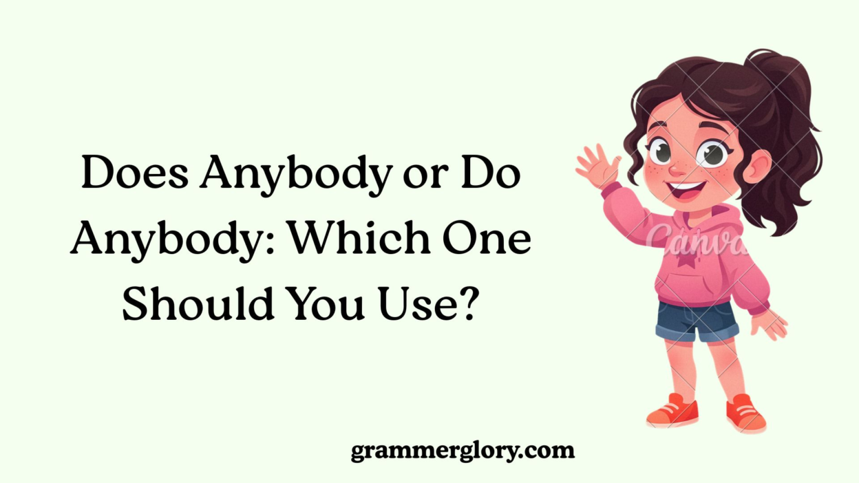 Does Anybody or Do Anybody: Which One Should You Use?