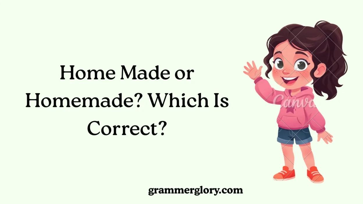 Home Made or Homemade? Which Is Correct?