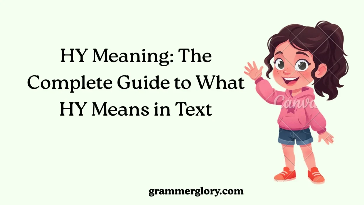 HY Meaning: The Complete Guide to What HY Means in Text