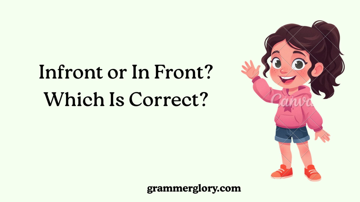 Infront or In Front? Which Is Correct?