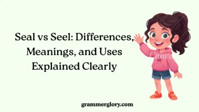 Seal vs Seel: Differences, Meanings, and Uses Explained Clearly